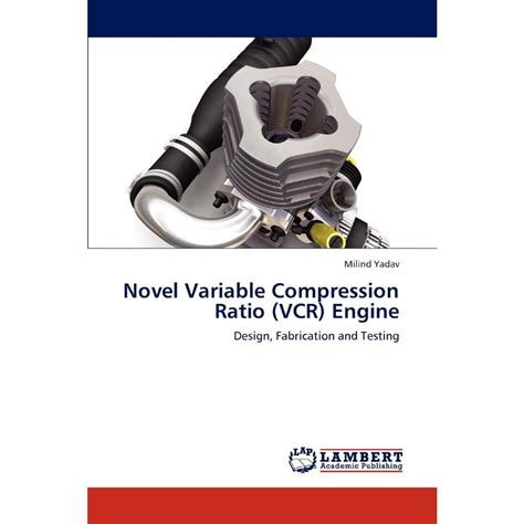 Variable Compression Ratio (VCR) Engine 